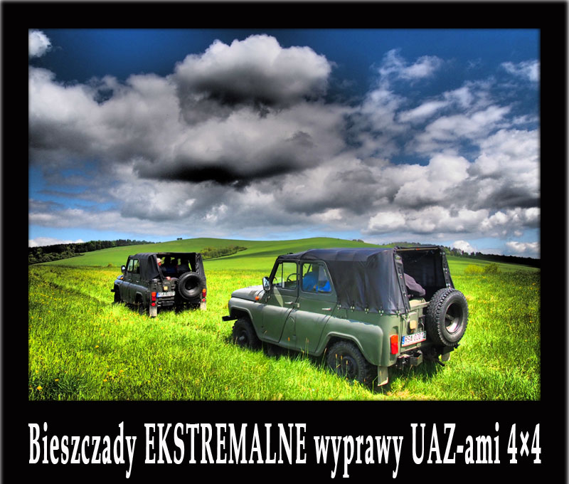 Bieszczady EKSTREMALNE wyprawy UAZ-ami 4×4 oraz pomysły na INTEGRACJĘ w Bieszczadach