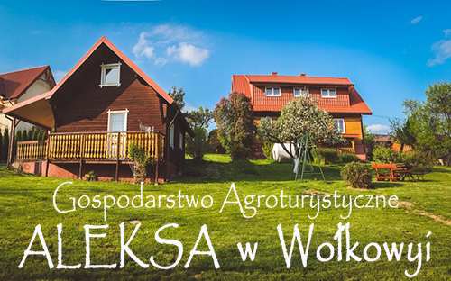 Gospodarstwo Agroturystyczne ALEKSA w Wołkowyi nad Zalewem Solińskim