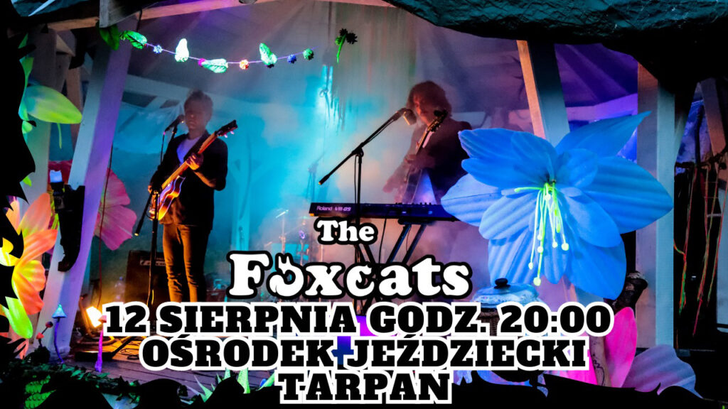 WYSOCZANY koncert The FoxCats w Ośrodku Jeździeckim Tarpan 12 sierpnia 2023