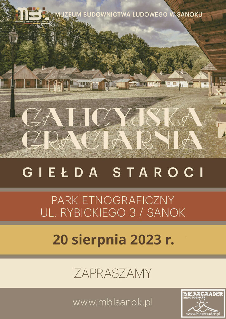 GALICYJSKA GRACIARNIA czyli Giełda Staroci - Muzeum Budownictwa Ludowego Sanok, 20 sierpień 2023