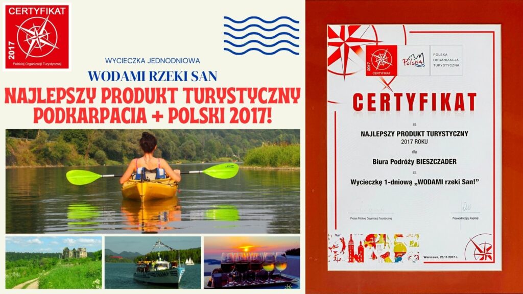 WODAMI RZEKI SAN - wycieczka jednodniowa będąca Najlepszym Produktem Turystycznym Podkarpacia i POLSKI 2017 roku